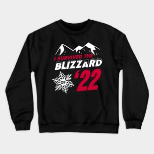 I survived the Blizzard of 2022 Crewneck Sweatshirt